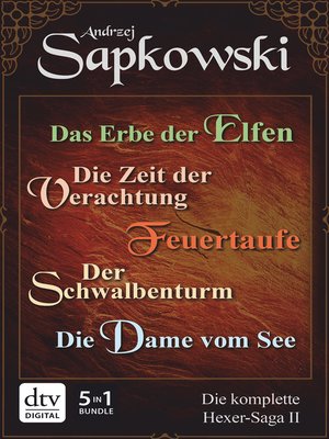 cover image of Das Erbe der Elfen--Die Zeit der Verachtung--Feuertaufe--Der Schwalbenturm--Die Dame vom See